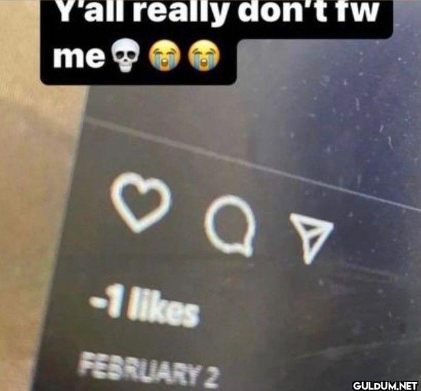 Y'all really don't fw me...