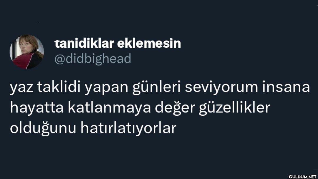 yaz taklidi yapan günleri...