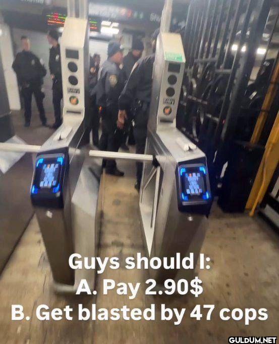 Sh Guys should I: A. Pay...