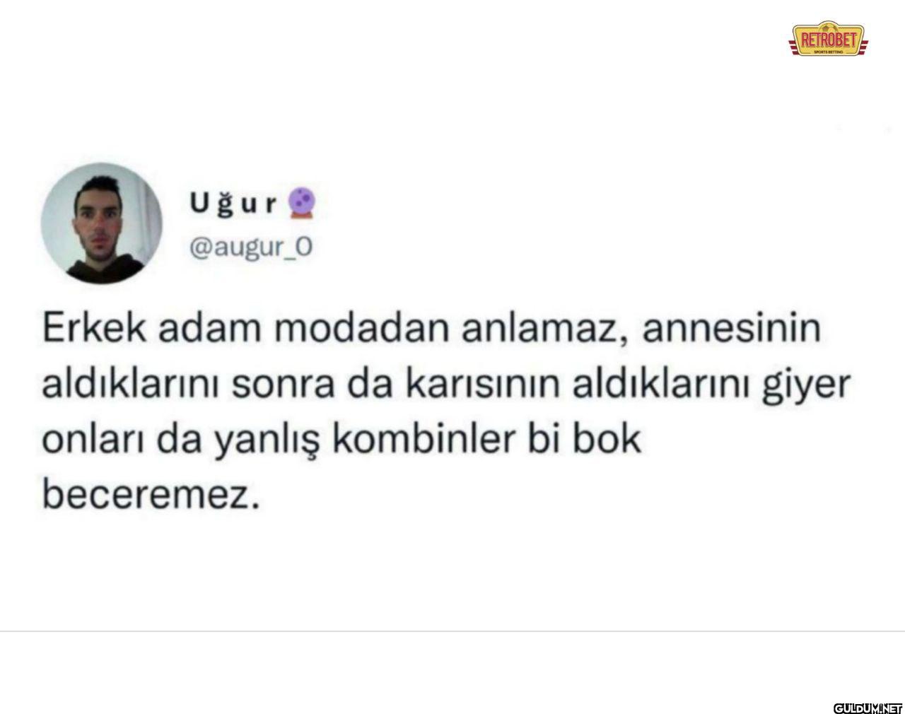 Erkek adam modadan...