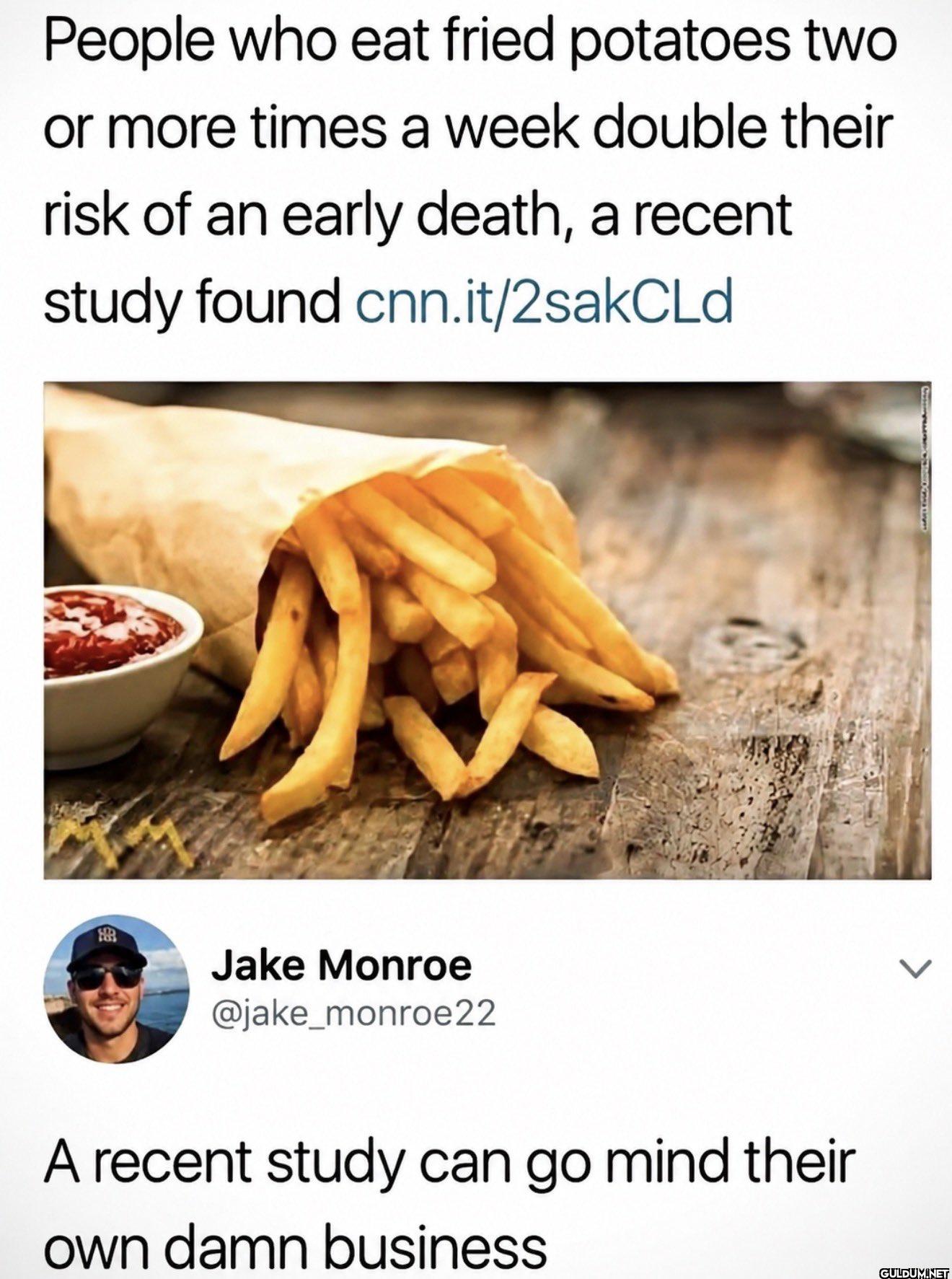 People who eat fried...