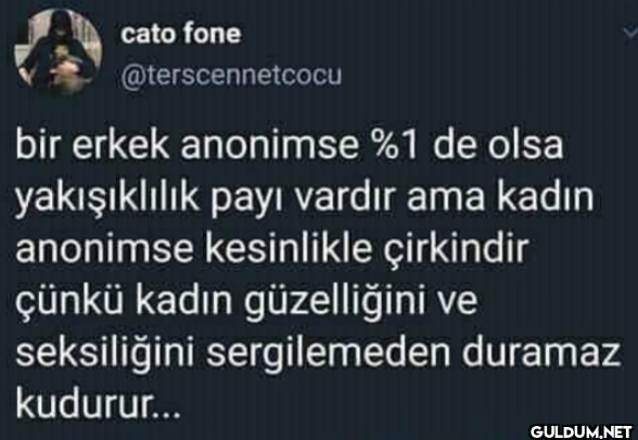 bir erkek anonimse %1 de...