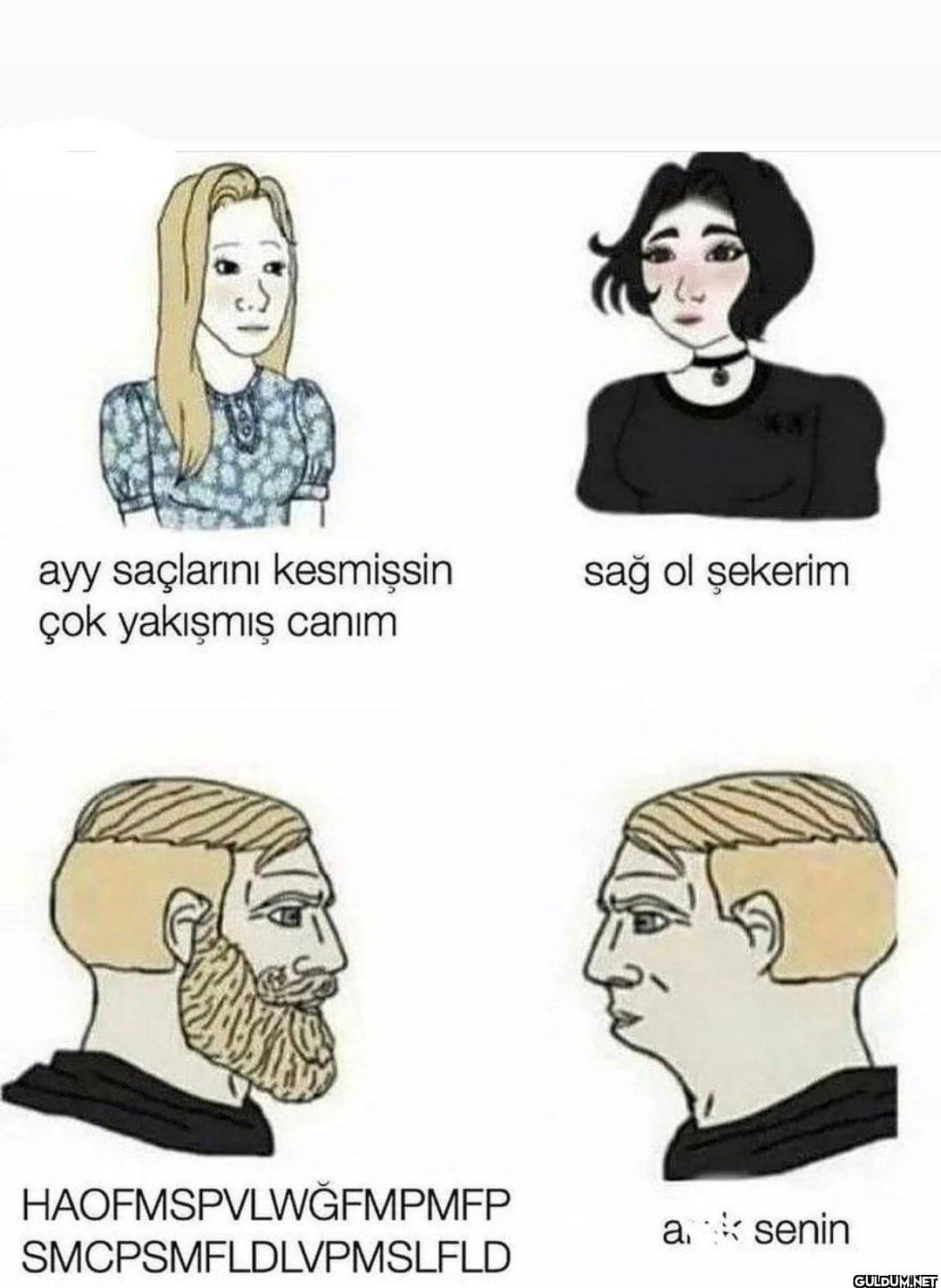 ayy saçlarını kesmişsin...