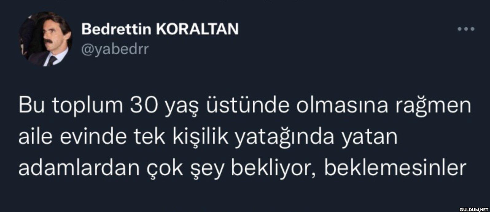 Bu toplum 30 yaş üstünde...