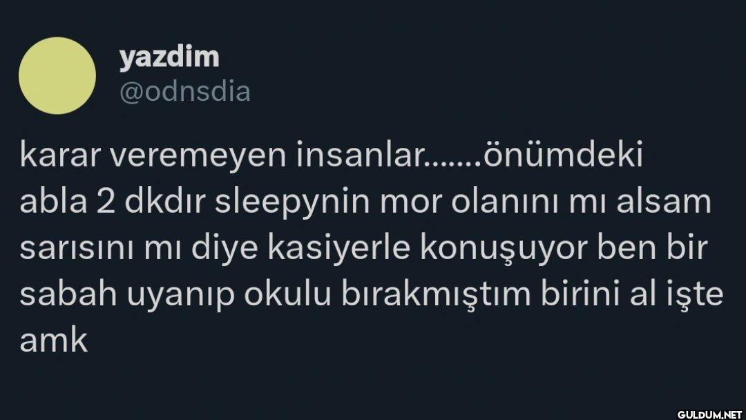 karar veremeyen...