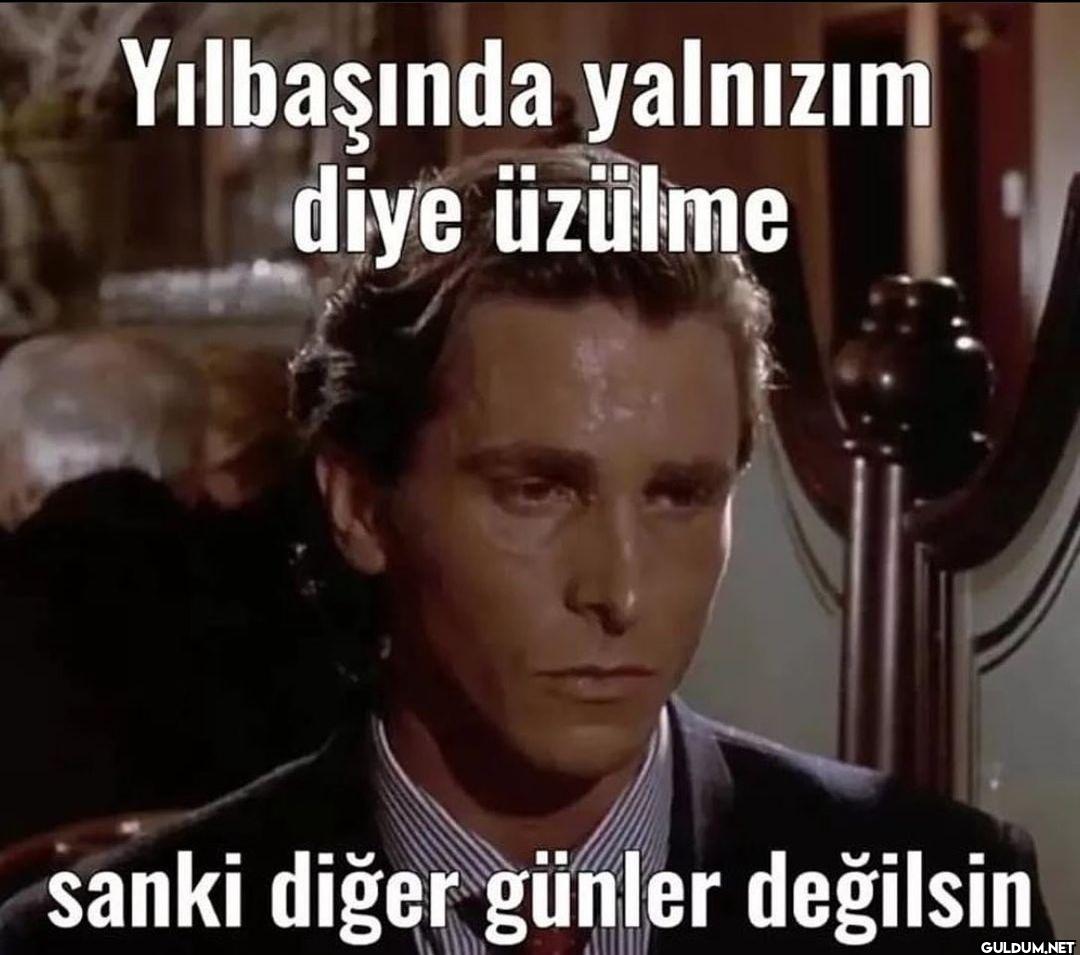 Yılbaşında yalnızım diye...