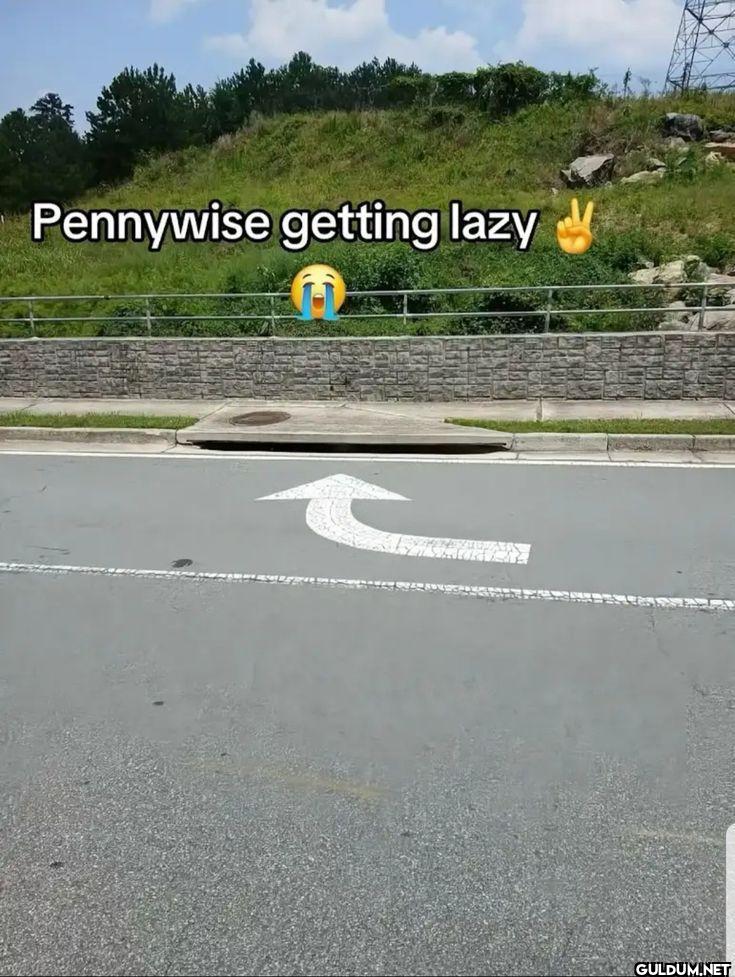 Pennywise getting lazy