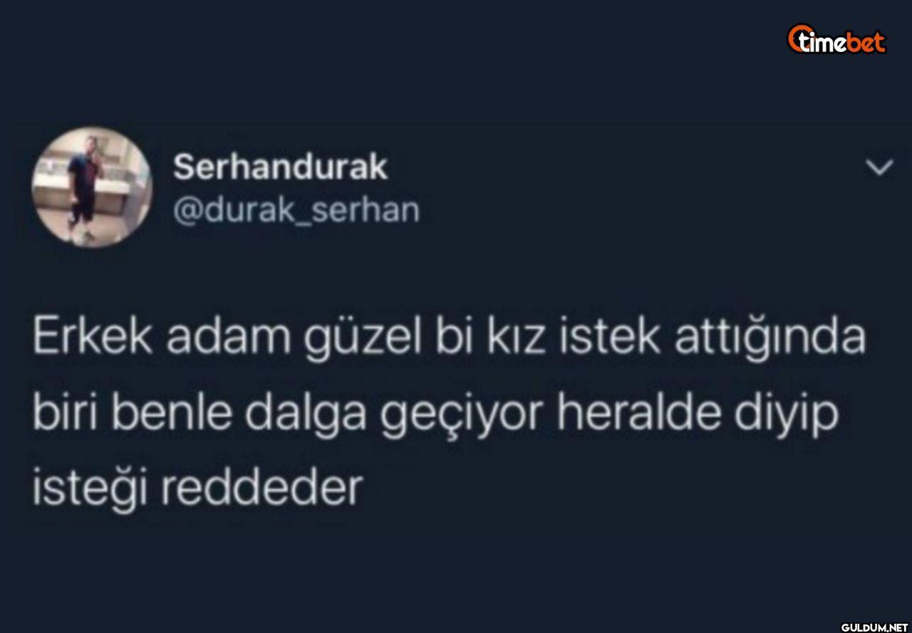 timebet Erkek adam güzel...