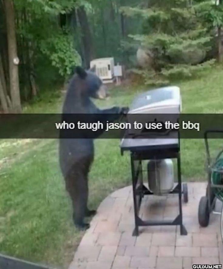who taught jason to use the bbq