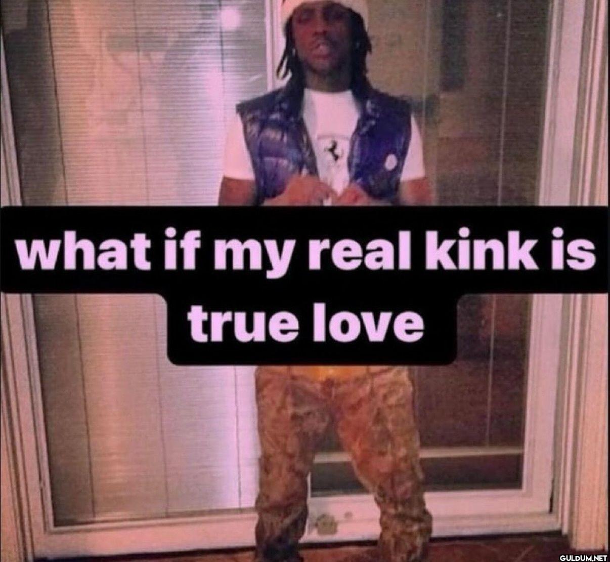 what if my real kink is true love