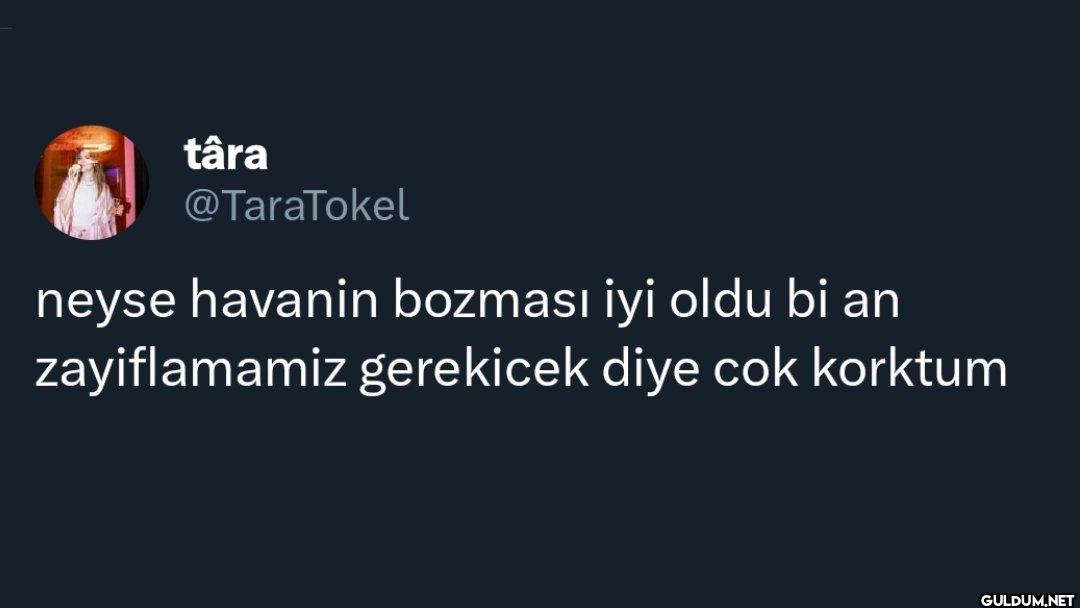 neyse havanin bozması iyi...