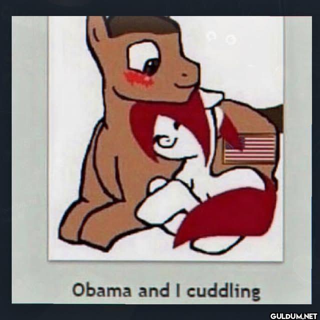 Obama and I cuddling
