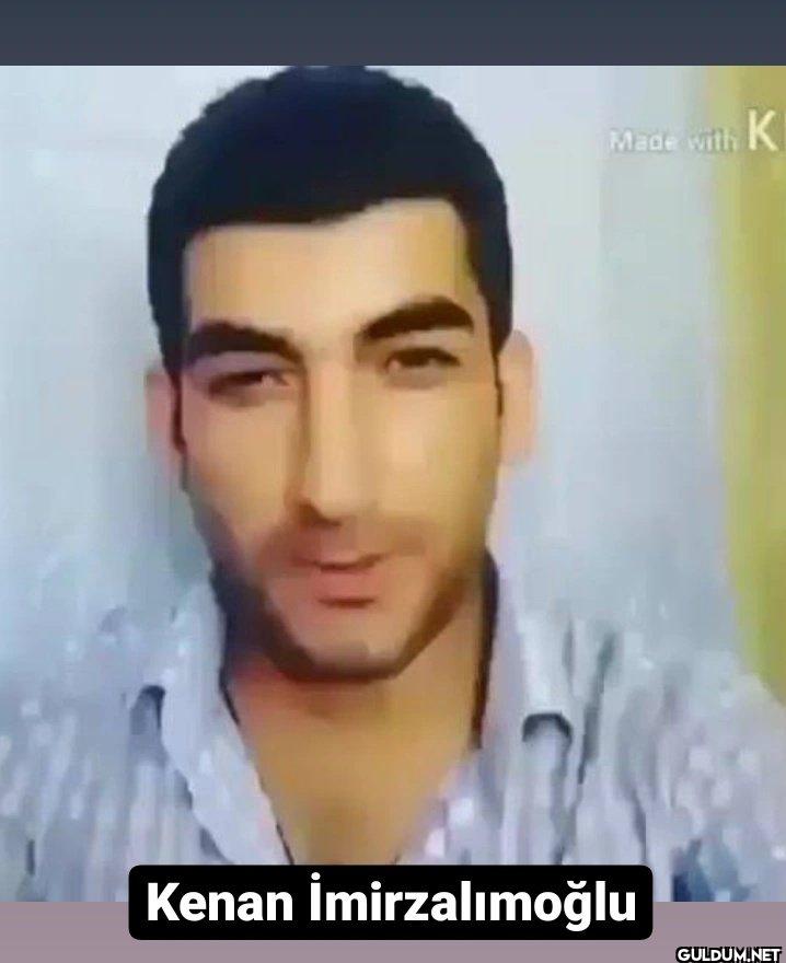 #kenanimirzalioglu   ...