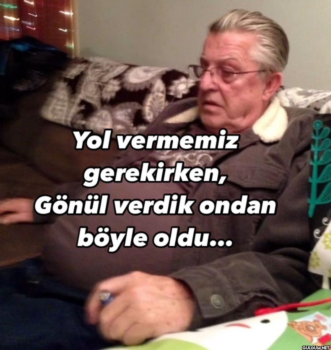 Yol vermemiz gerekirken,...