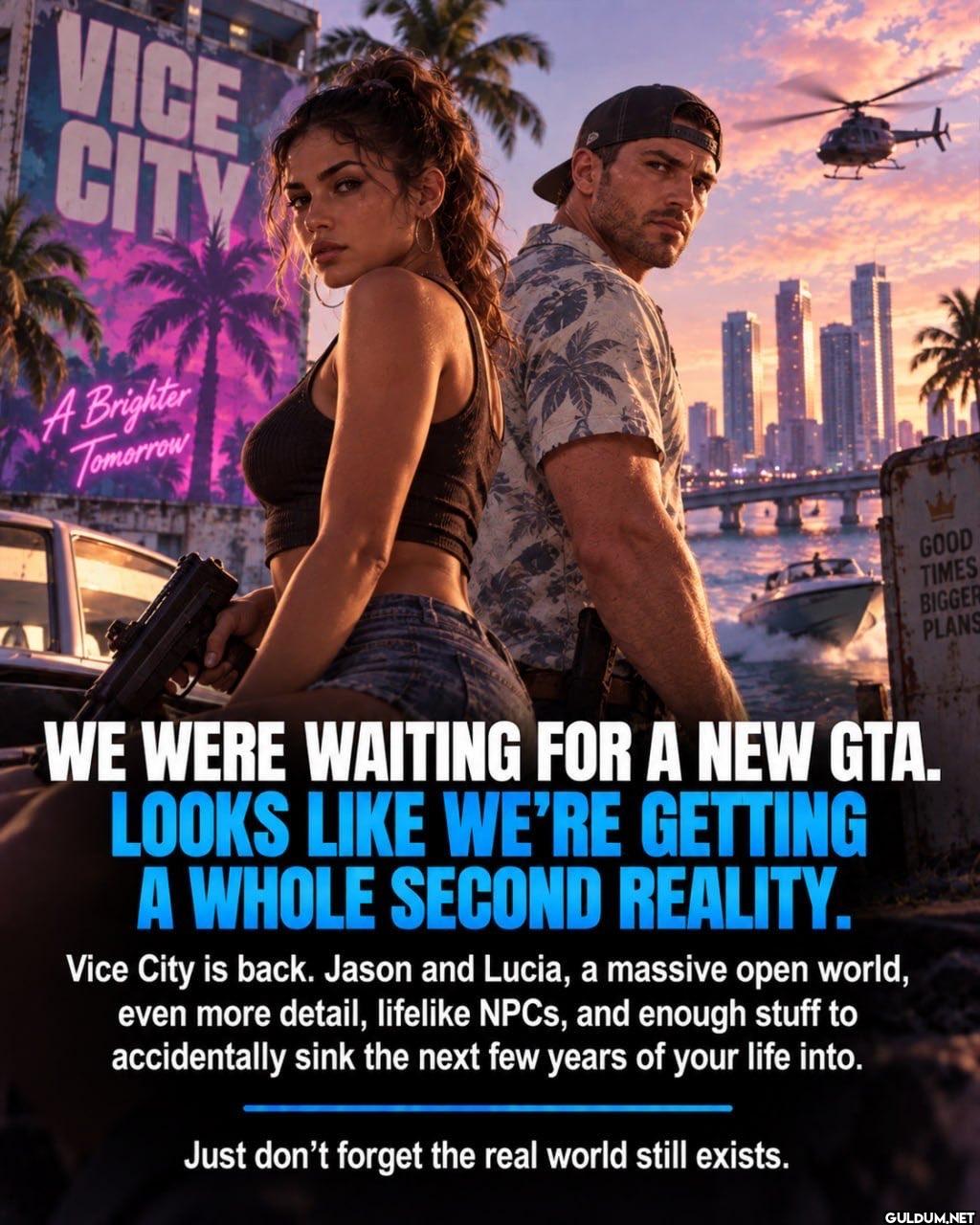 GTA VI henüz çıkmamış...