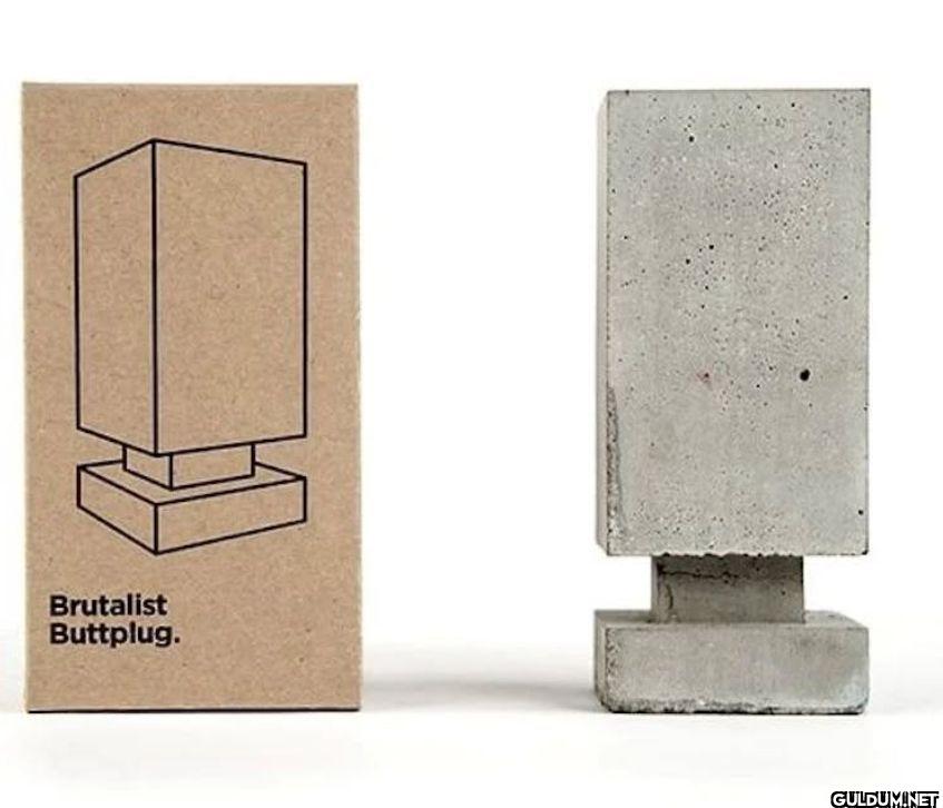 Brutalist Buttplug.
