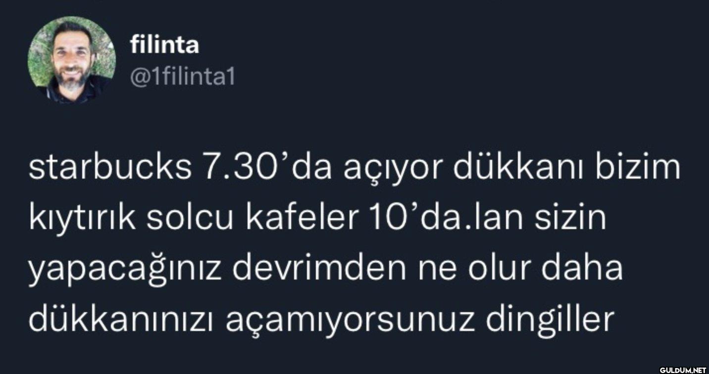 starbucks 7.30'da açıyor...
