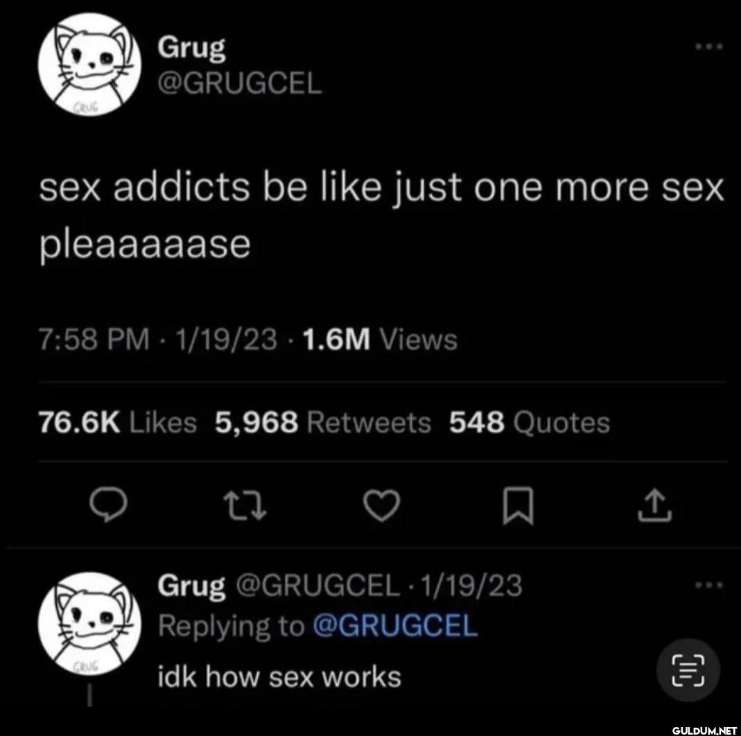 sex addicts be like just...