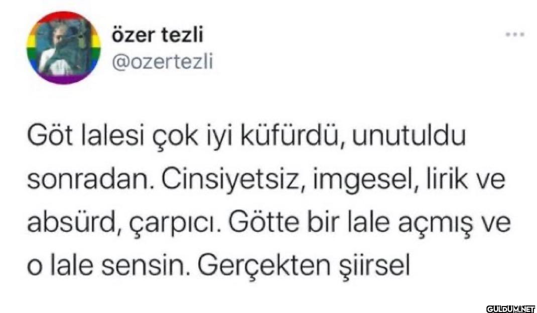 Göt lalesi çok iyi...