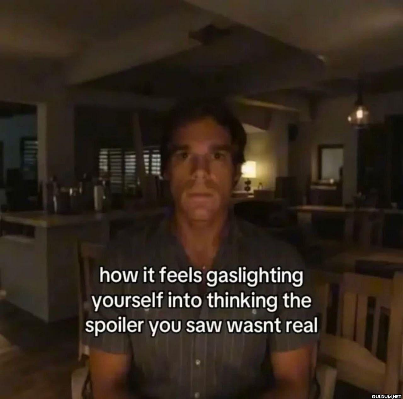 how it feels gaslighting...