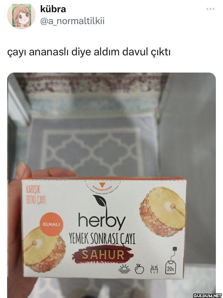 çayı ananaslı diye aldım...