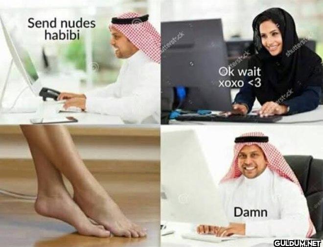 Send nudes habibi...