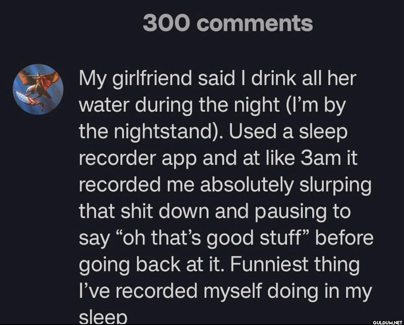 300 comments My girlfriend...