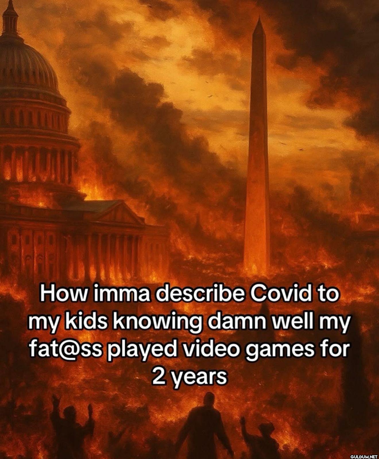How imma describe Covid to...