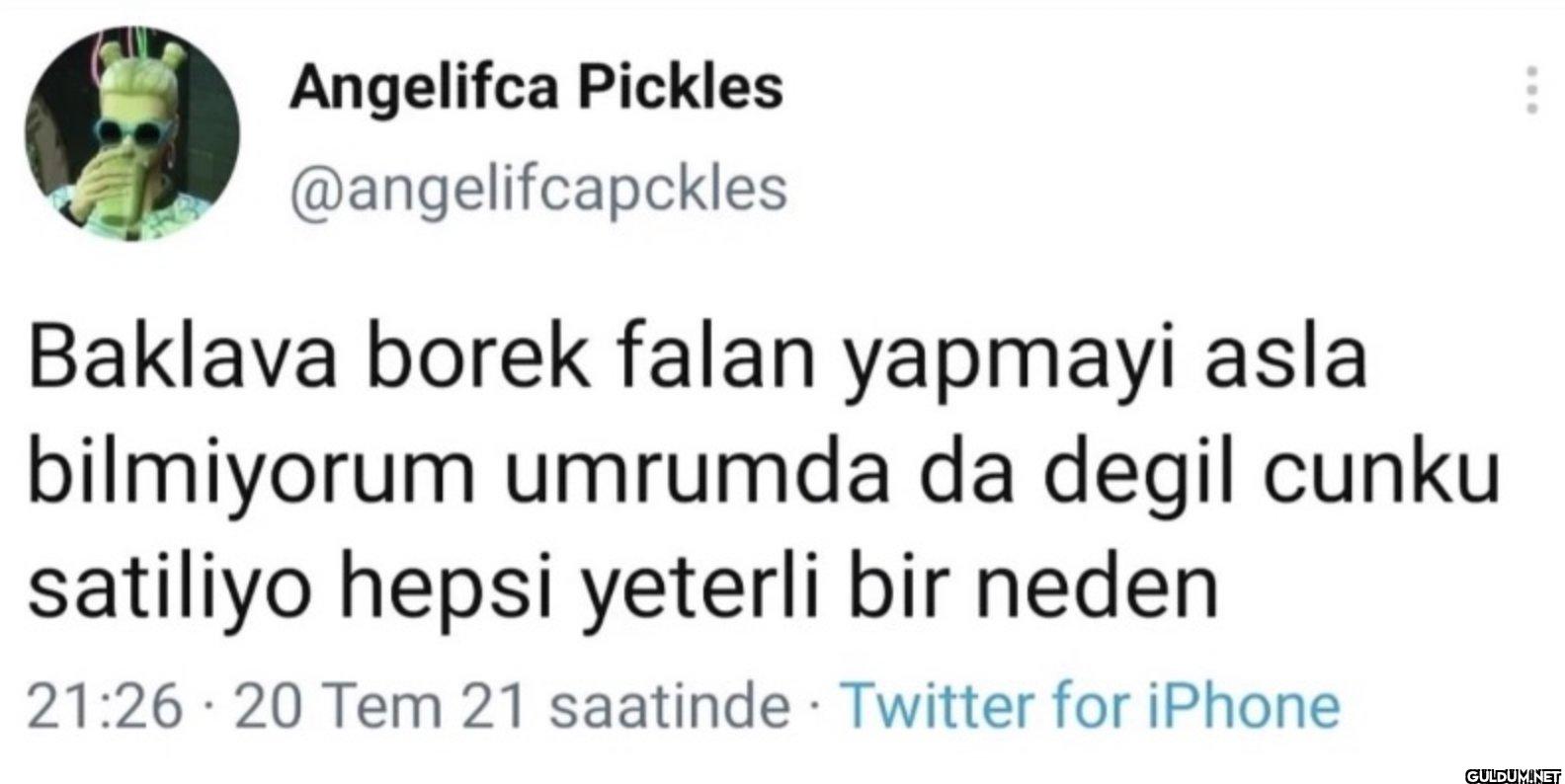 Baklava borek falan...