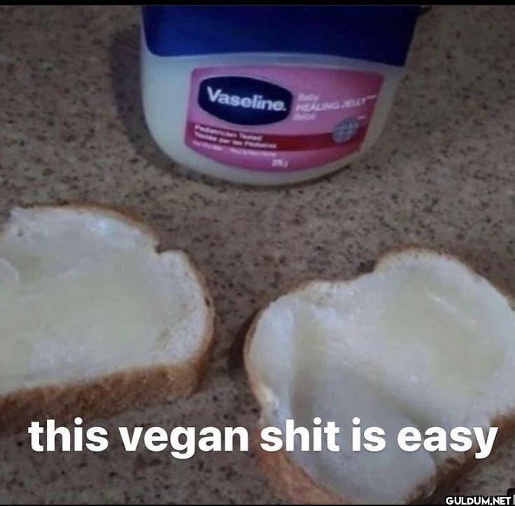 Vaseline.NGLY 351 this...