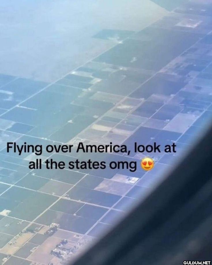 Flying over America, look...