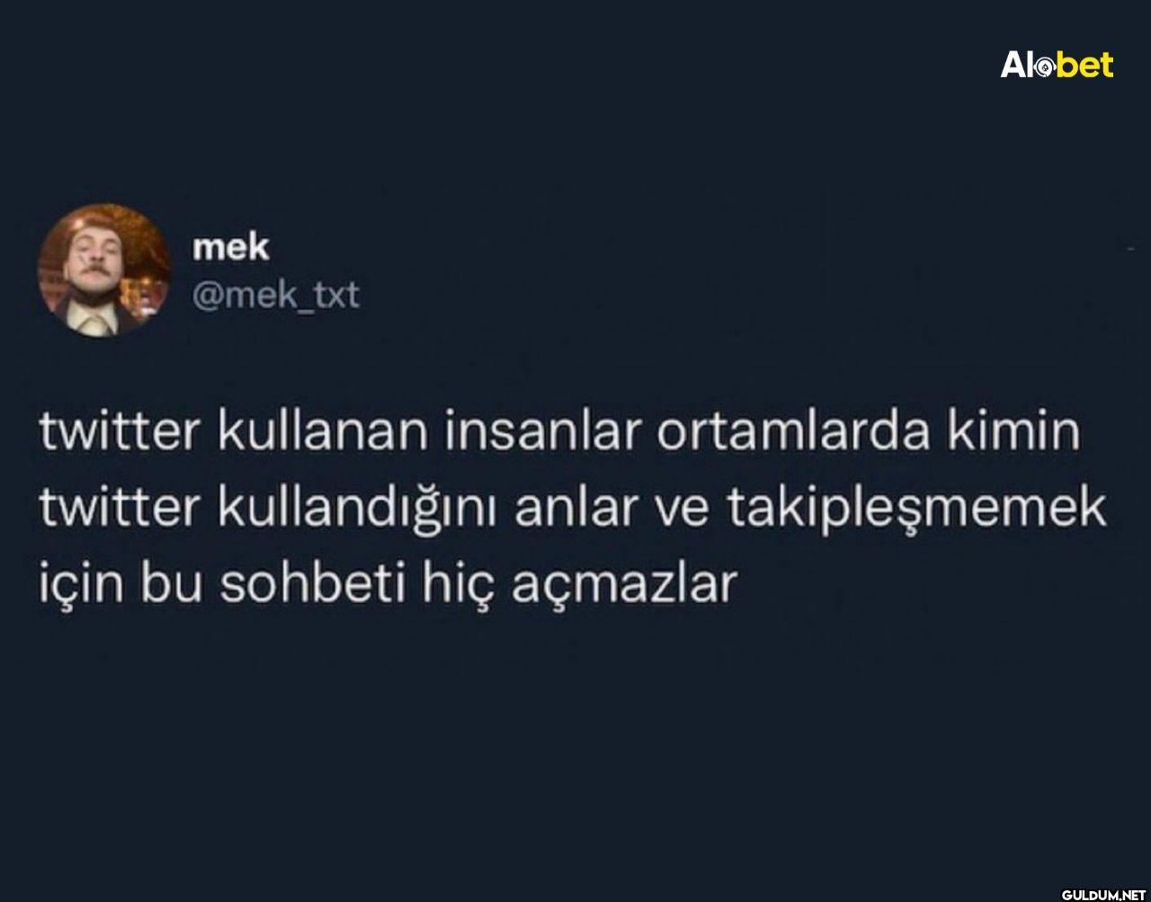 Alobet twitter kullanan...