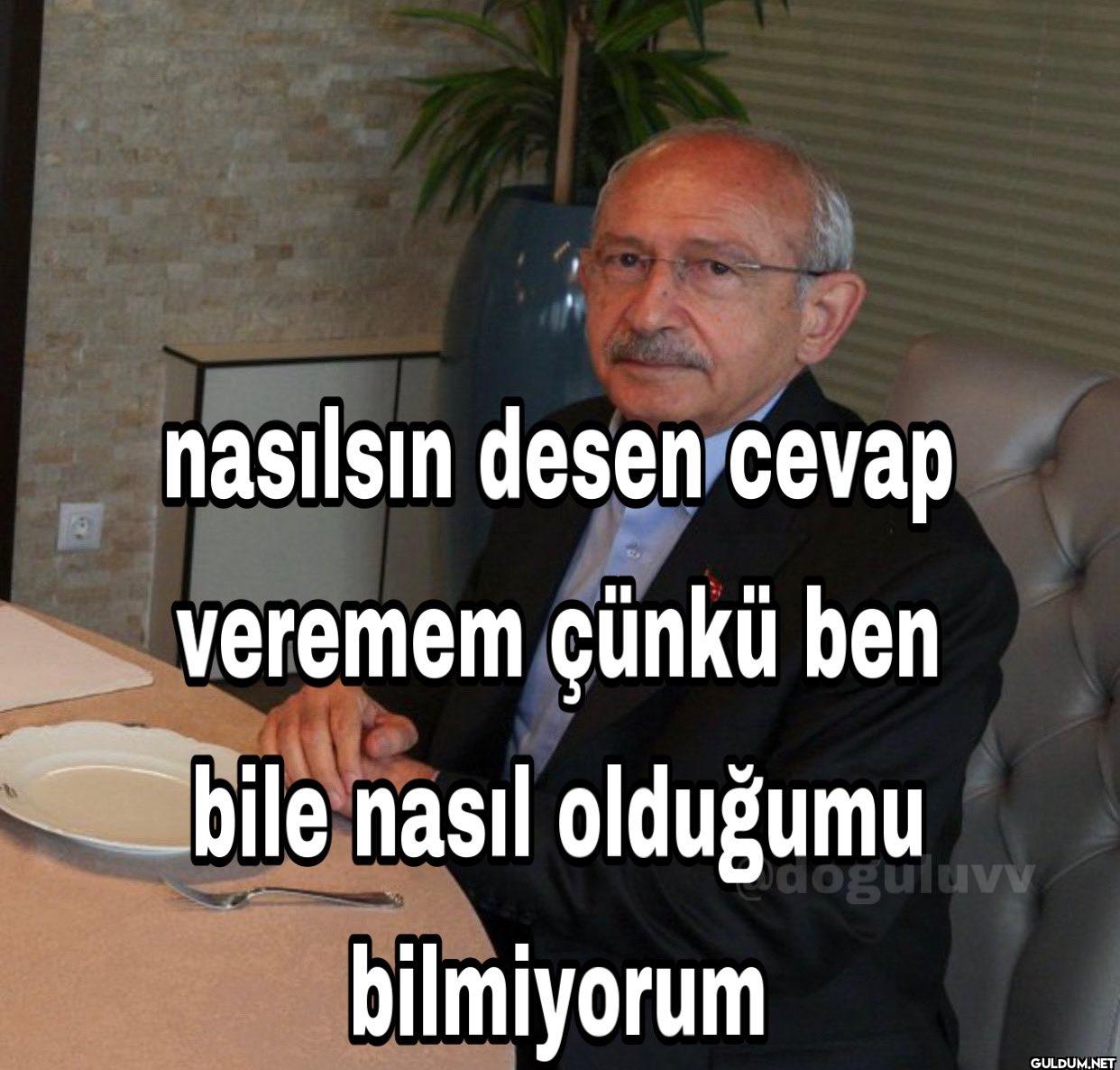 nasılsın desen cevap...