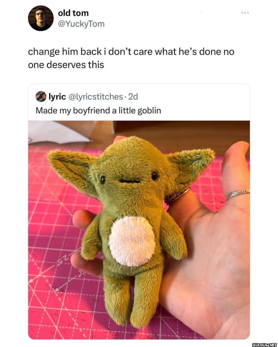 change him back i don't...