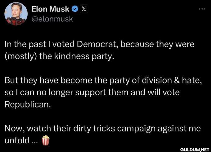 Elon is a former Democrat...