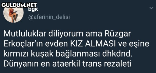 bgk @aferinin_delisi...