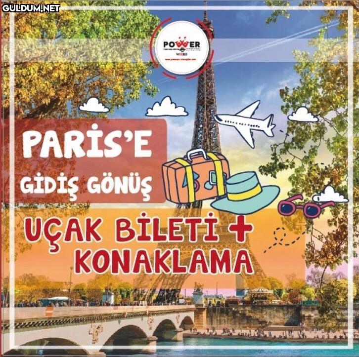 PARİS’e 1 arkadaşınla...