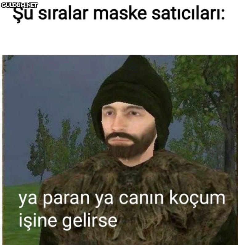 Şu sıralar maske...