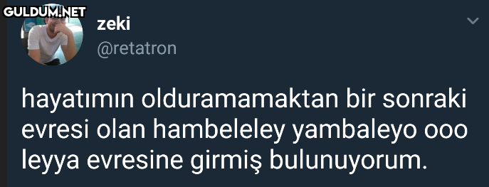 zeki @retatron hayatımın...