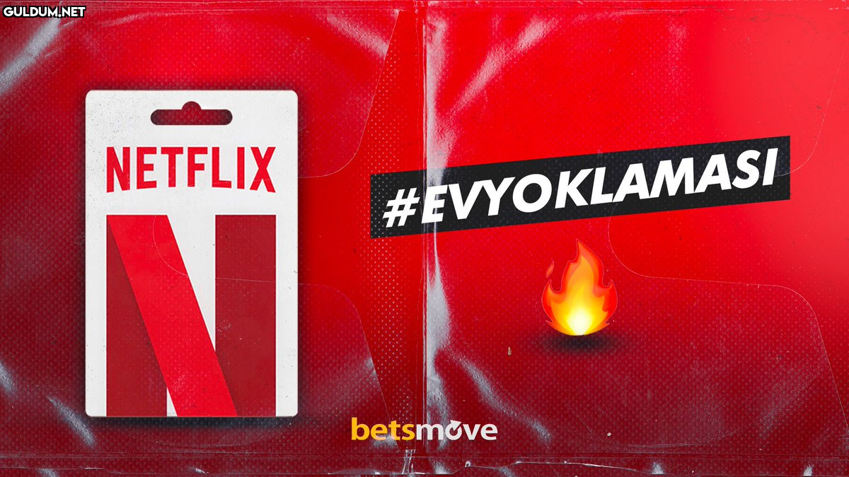 NETFLIX #EVYOKLAMASI betsmöve