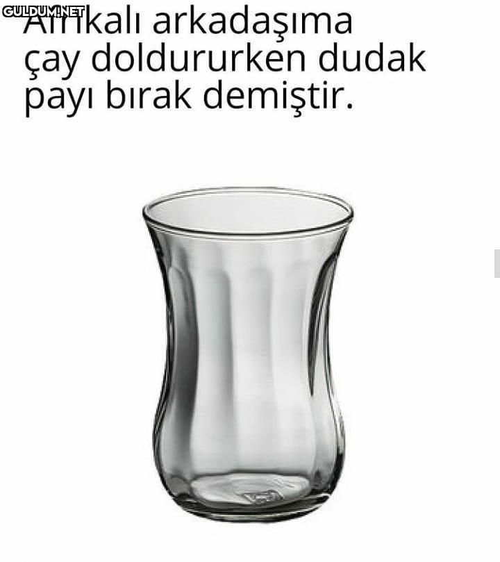 Afrikalı arkadaşıma çay...