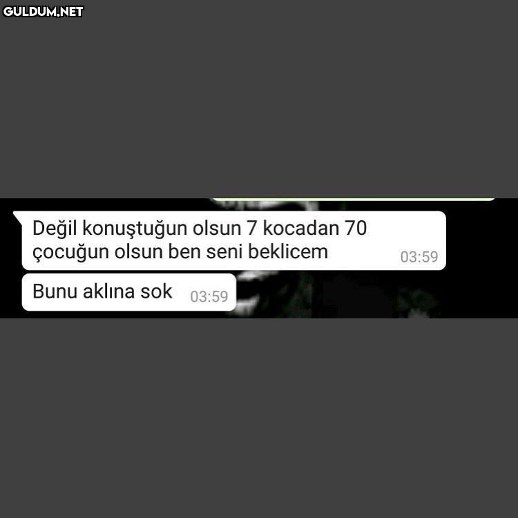 Değil konuştuğun olsun 7...