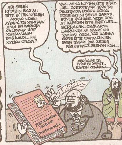 - Abi senin kitabın basımı...