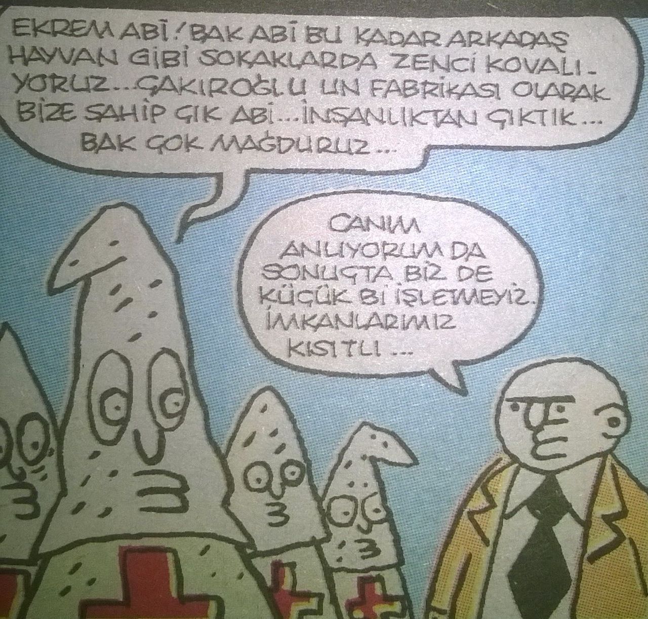 - Ekrem abi!. bak abi bu...