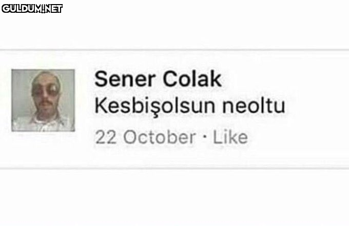 Sener Colak Kesbişolsun...