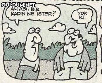 ALİ ABI, BİR KADIN NE...