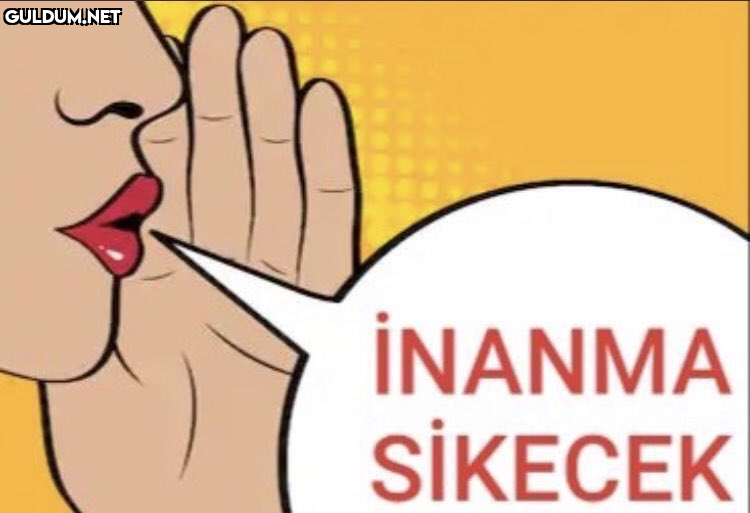 İNANMA SİKECEK