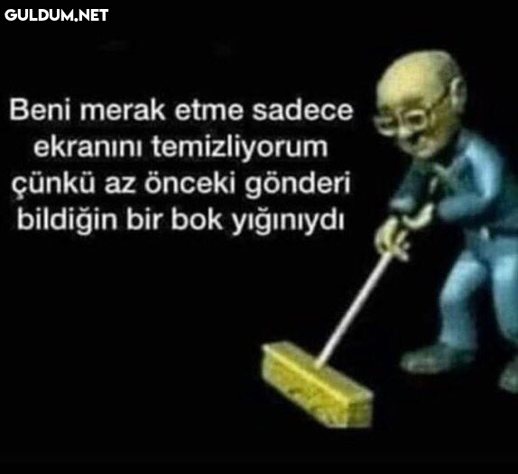 Beni merak etme sadece...