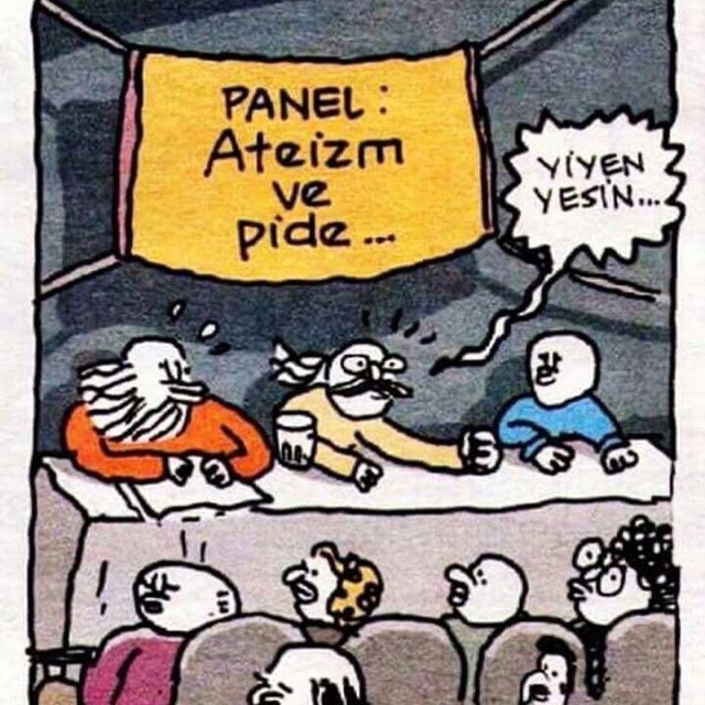 Panel: ateizm ve pide. Yiyen yesin.