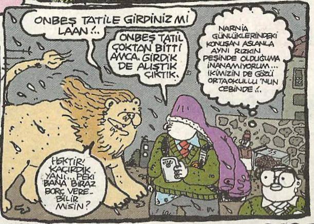 - Onbeş tatile girdiniz mi...